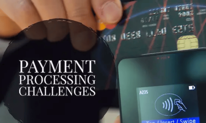 Payment Processing Challenges